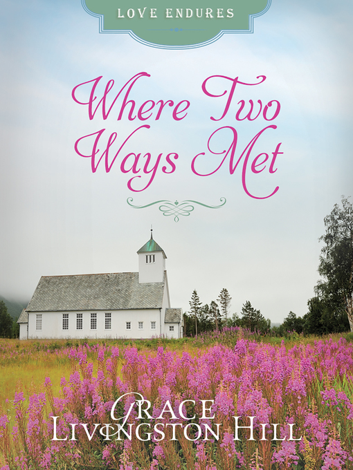 Title details for Where Two Ways Met by Grace Livingston Hill - Available